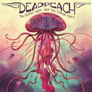 DEADPEACH - The cosmic haze and the human race