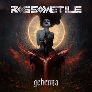 ROSSOMETILE - Gehenna