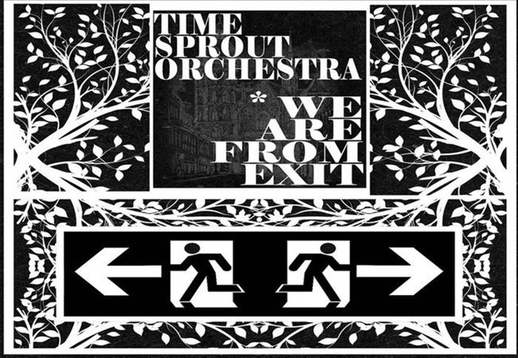 TIME SPROUT ORCHESTRA - We Are From Exit (EP)