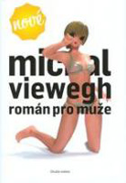 Michal Viewegh - ROMN PRO MUE