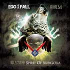 EGO FALL - Spirit Of Mongolia