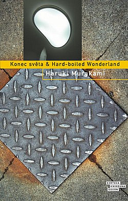 Haruki Murakami - KONEC SVTA & HARD-BOILED WONDERLAND