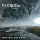 ACRASSICAUDA - Only The Dead See The End Of The War