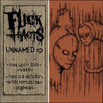 FUCK THE FACTS - Unnamed EP
