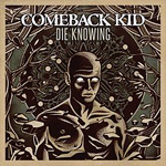 COMEBACK KID - Die Knowing