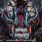 INHUMAN DEPRAVITY - Nocturnal Carnage By The Unholy Desecrator