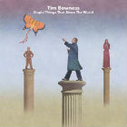 TIM BOWNESS - Stupid Things That Mean The World
