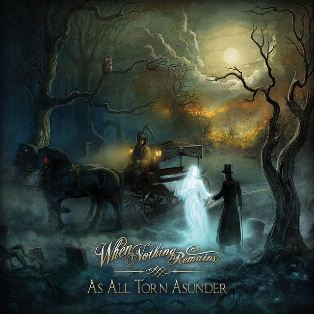 WHEN NOTHING REMAINS - As All Torn Asunder