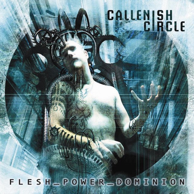 CALLENISH CIRCLE - Flesh-Power-Dominion