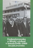Petr Zdek, Karel Sieber - ESKOSLOVENSKO A BLZK VCHOD V LETECH 19481989