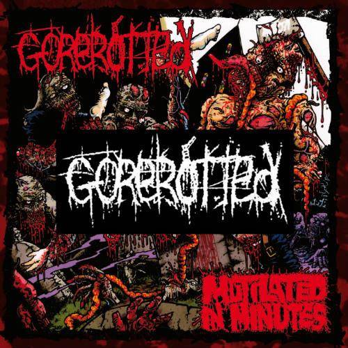 GOREROTTED - Mutilated In Minutes