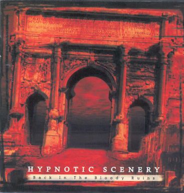 HYPNOTIC SCENERY - Back In The Bloody Ruins