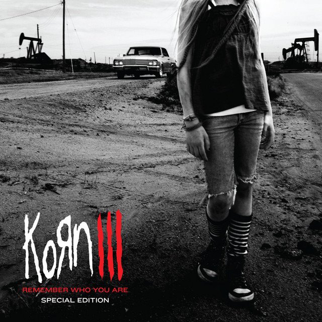 KORN - III  Remember Who You Are