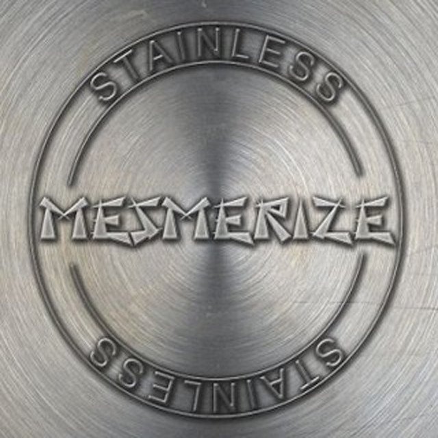 MESMERIZE - Stainless