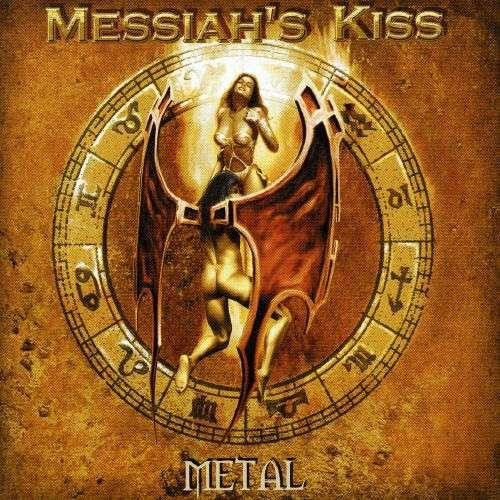 MESSIAHS KISS - Metal