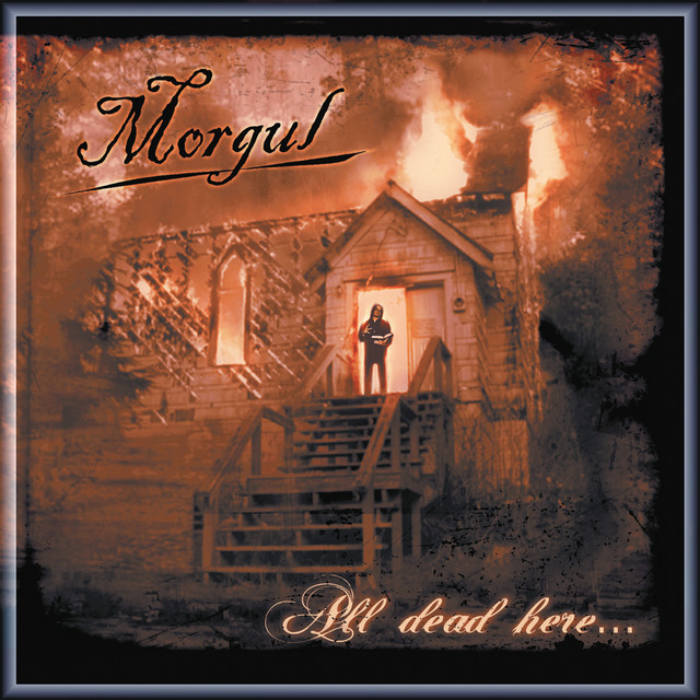 MORGUL - All Dead Here