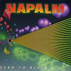 NAPALM - Zero To Black