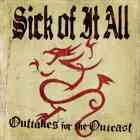 SICK OF IT ALL - Outtakes For The Outcast