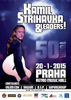 KAMIL STIHAVKA & LEADERS! - 50 TOUR - Praha, Retro Music Hall - 20. ledna 2015