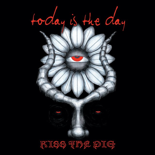 TODAY IS THE DAY - Kiss The Pig