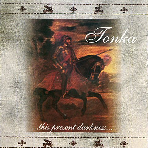 TONKA - This Present Darkness