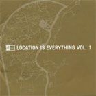 VARIOUS ARTISTS - Location Is Everything vol. 1