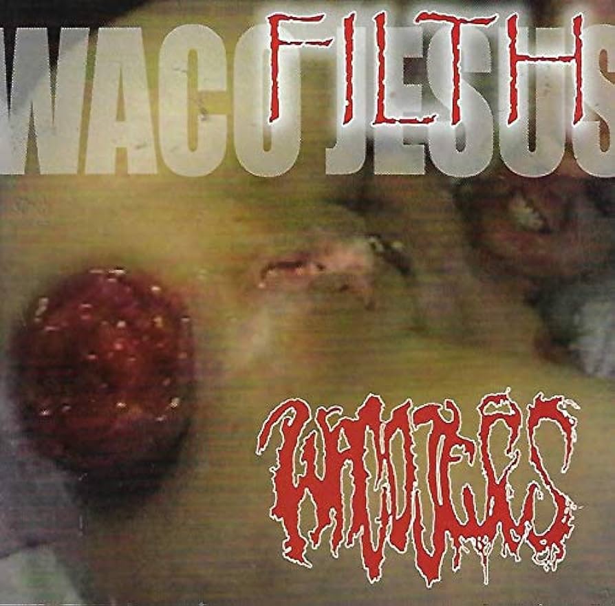 WACO JESUS - Filth