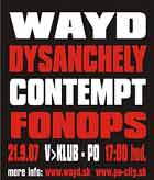 WAYD, DYSANCHELY, CONTEMPT, FONOPS - Prešov, V-klub - 21. septembra 2007